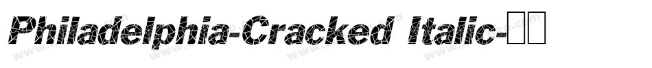 Philadelphia-Cracked Italic字体转换